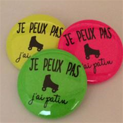 Kit 3 badges - Je Peux Pas J'ai Patin - Roller Fluo